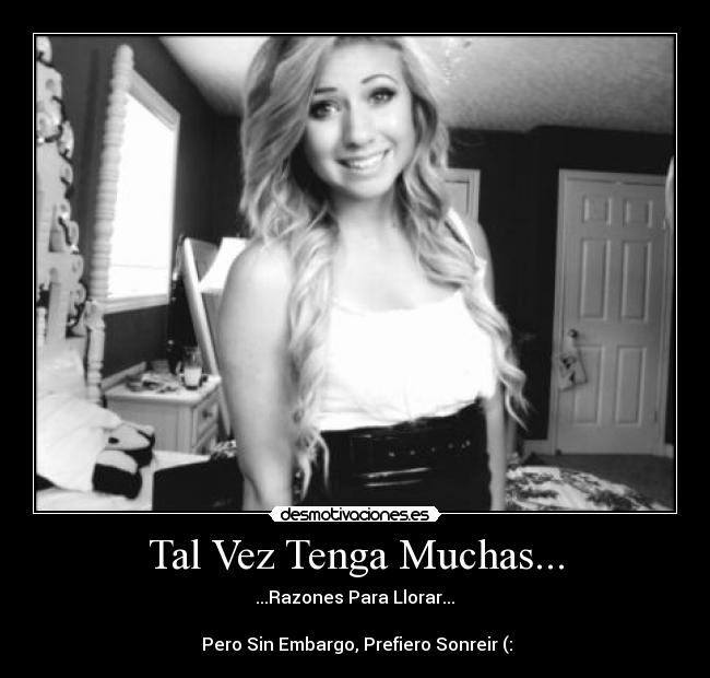 Tal Vez Tenga Muchas... -