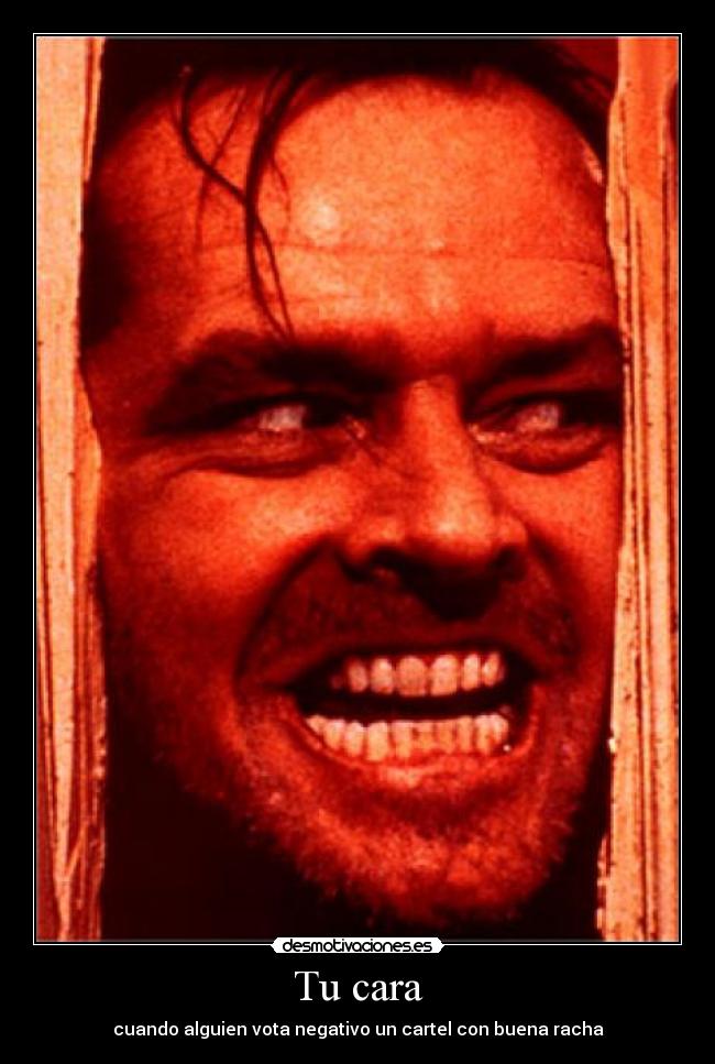 Tu cara - cuando alguien vota negativo un cartel con buena racha