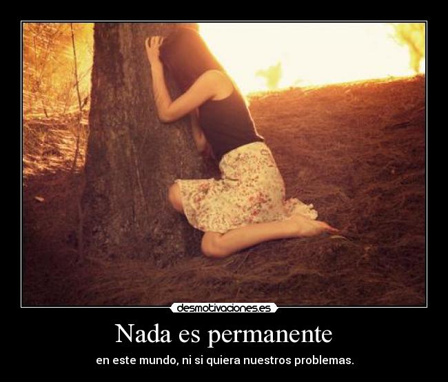 Nada es permanente - 