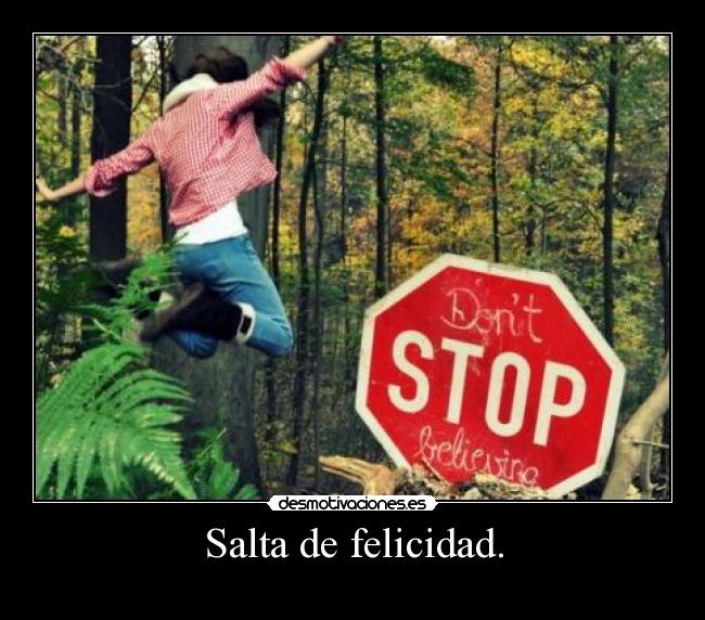 Salta de felicidad. - 