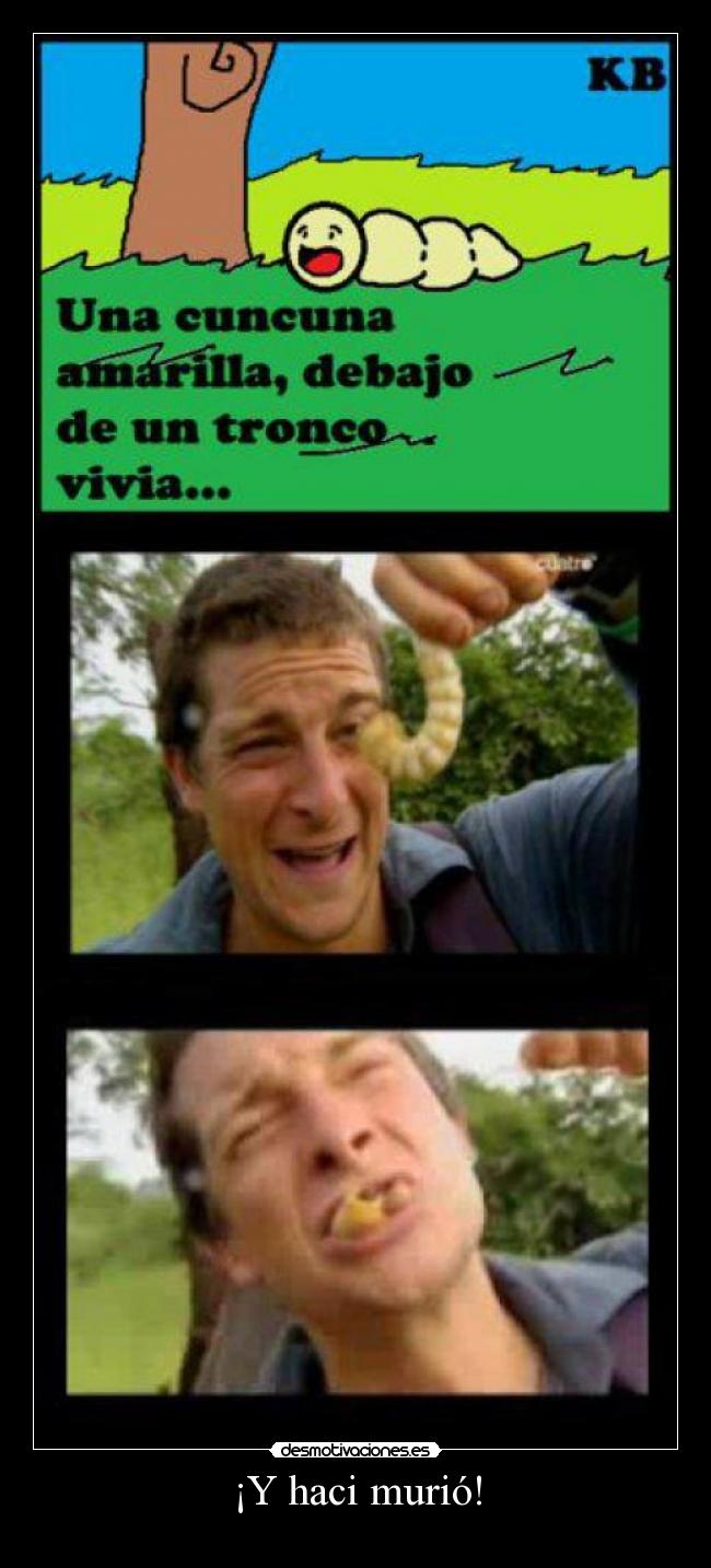 ¡Y haci murió! -