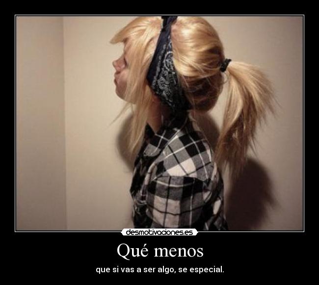 Qué menos -