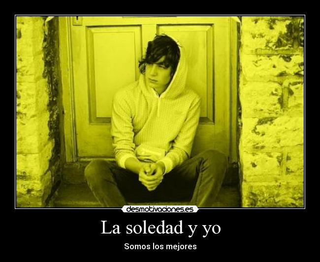 La soledad y yo - 