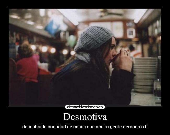 carteles descubrir ocultar cercana lejana desmotiva depresion tristeza decepcion desmotivaciones
