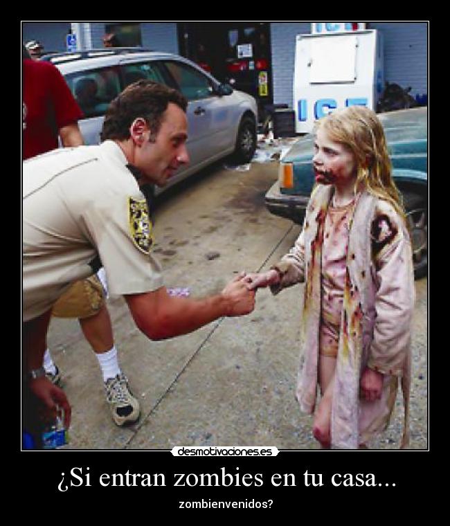 ¿Si entran zombies en tu casa... - zombienvenidos?