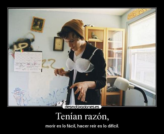 Tenían razón, - 