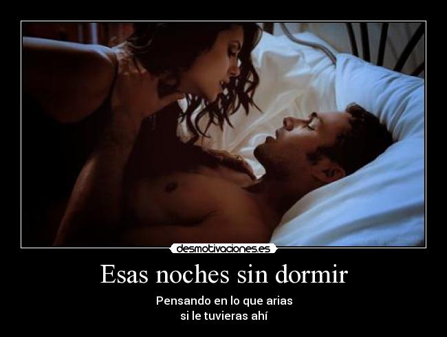 Esas noches sin dormir -