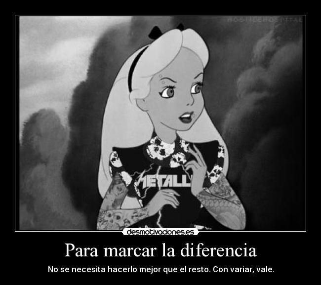 Para marcar la diferencia - No se necesita hacerlo mejor que el resto. Con variar, vale.