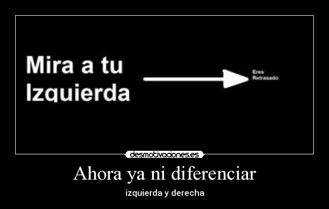 Ahora ya ni diferenciar -