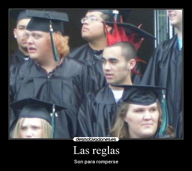 Las reglas - Son para romperse