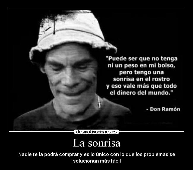 carteles sonrisa don ramon sonrisa desmotivaciones