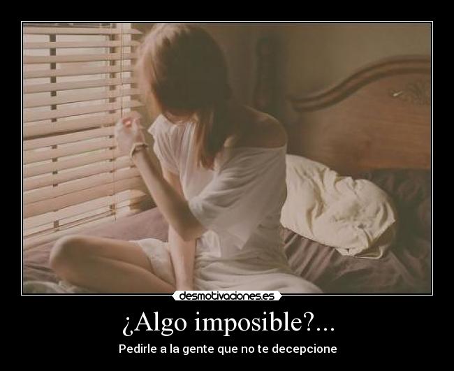 ¿Algo imposible?... - 