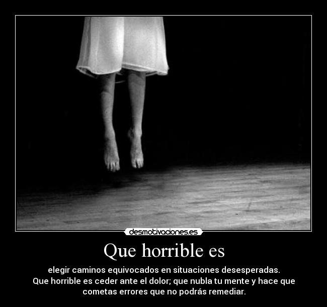 Que horrible es - 