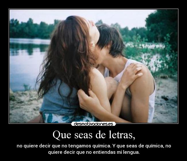 Que seas de letras, - 