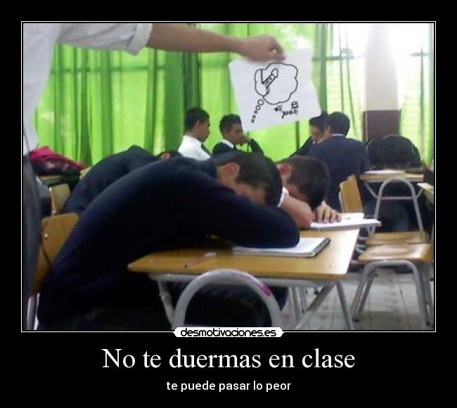No te duermas en clase - 