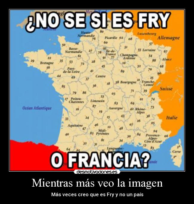 Mientras más veo la imagen - Más veces creo que es Fry y no un país