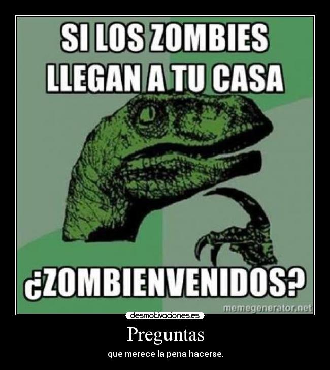 carteles velociraptor zombies tonteria preguntas chistaco desmotivaciones