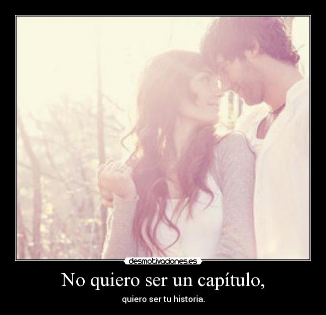 No quiero ser un capítulo, - 