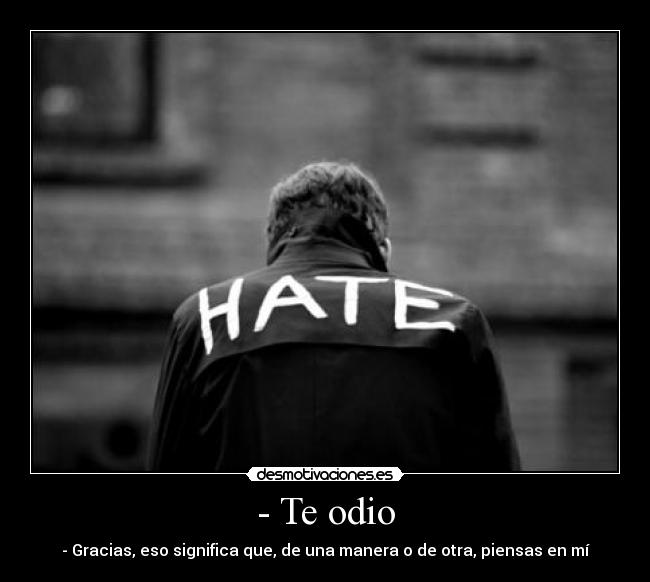 carteles odio hate desmotivaciones