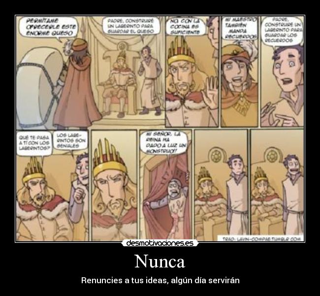 Nunca - Renuncies a tus ideas, algún día servirán