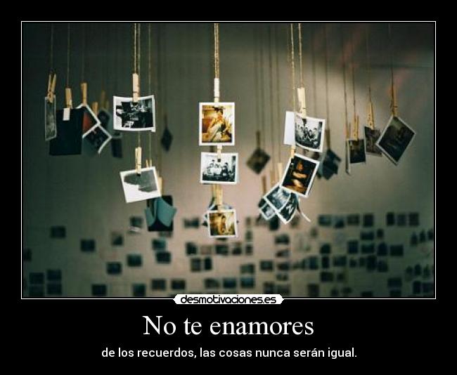 No te enamores -