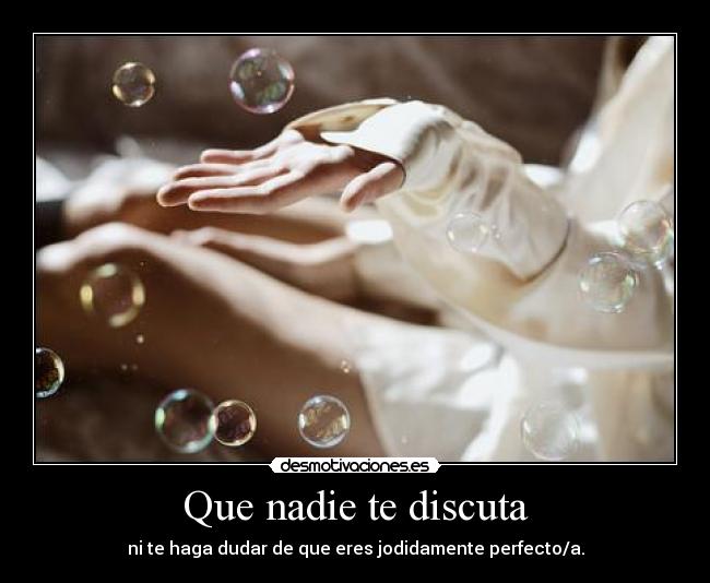Que nadie te discuta -