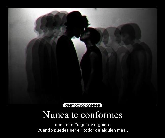 Nunca te conformes - 