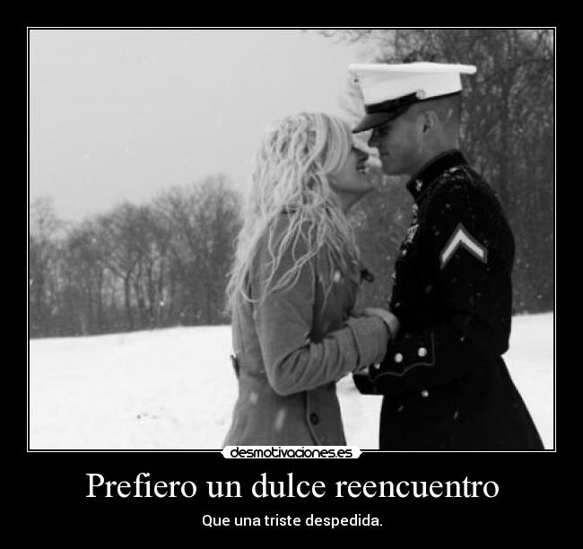 Prefiero un dulce reencuentro -