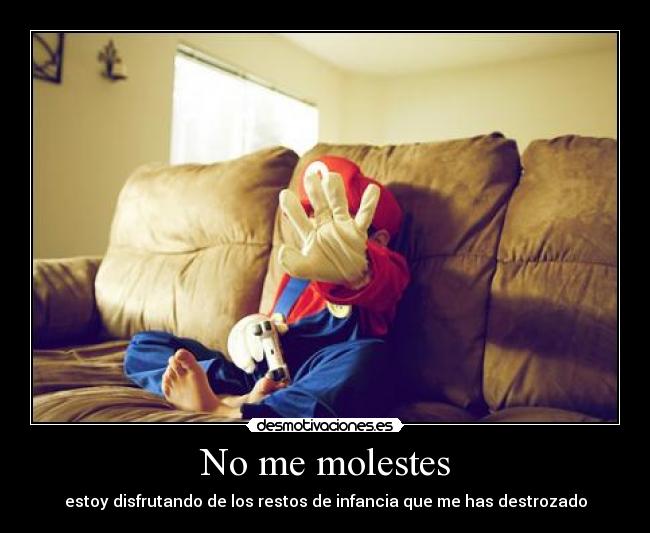 No me molestes - 