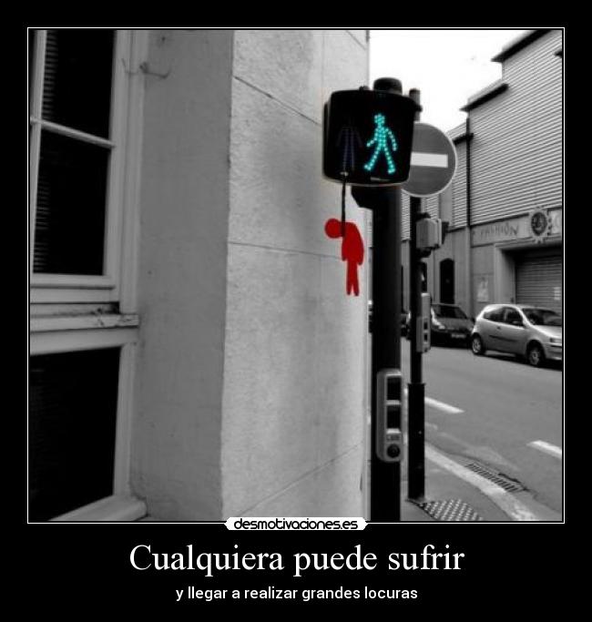 Cualquiera puede sufrir -