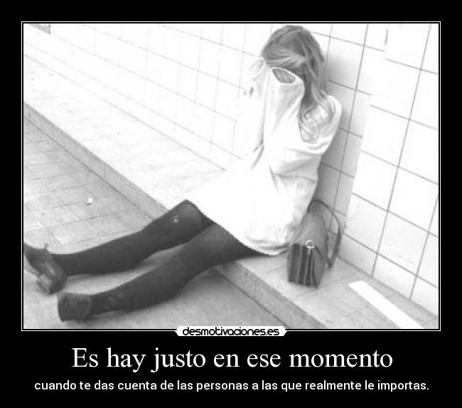 Es hay justo en ese momento - 