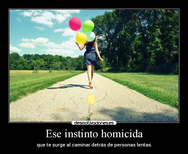 Ese instinto homicida - 