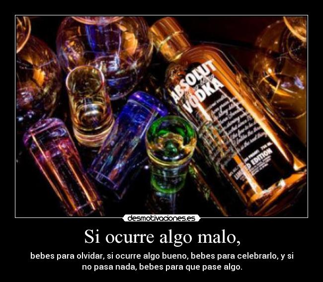 Si ocurre algo malo, -