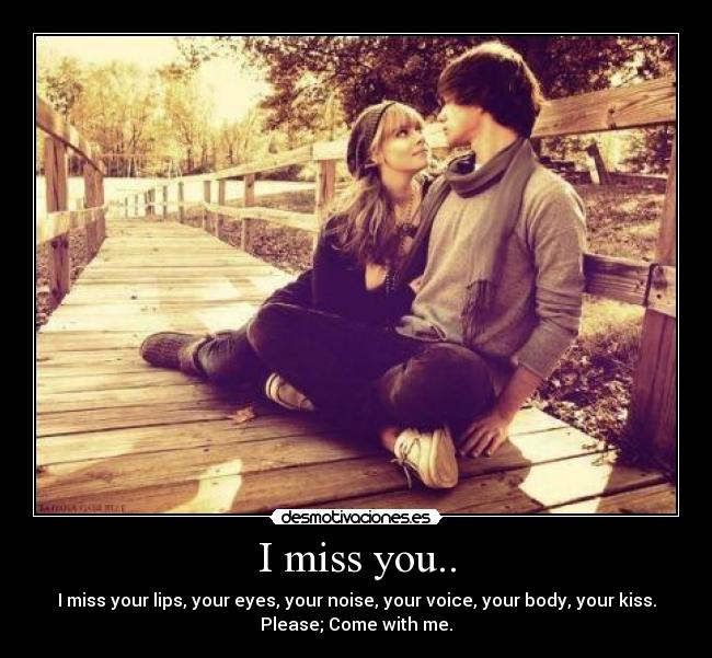 I miss you.. - 