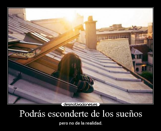 Podrás esconderte de los sueños - 
