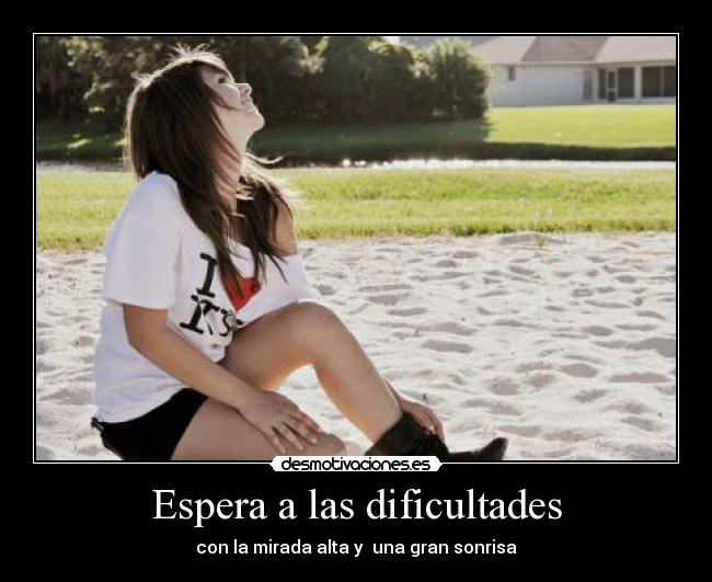 Espera a las dificultades - 