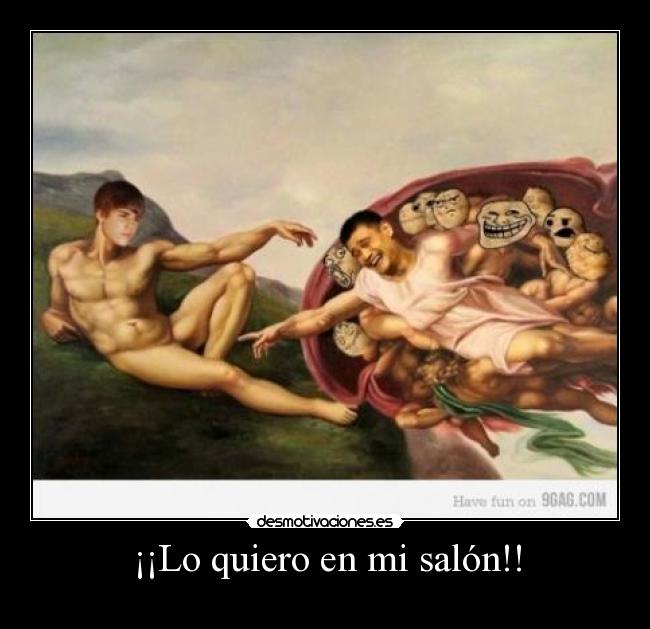 ¡¡Lo quiero en mi salón!! -