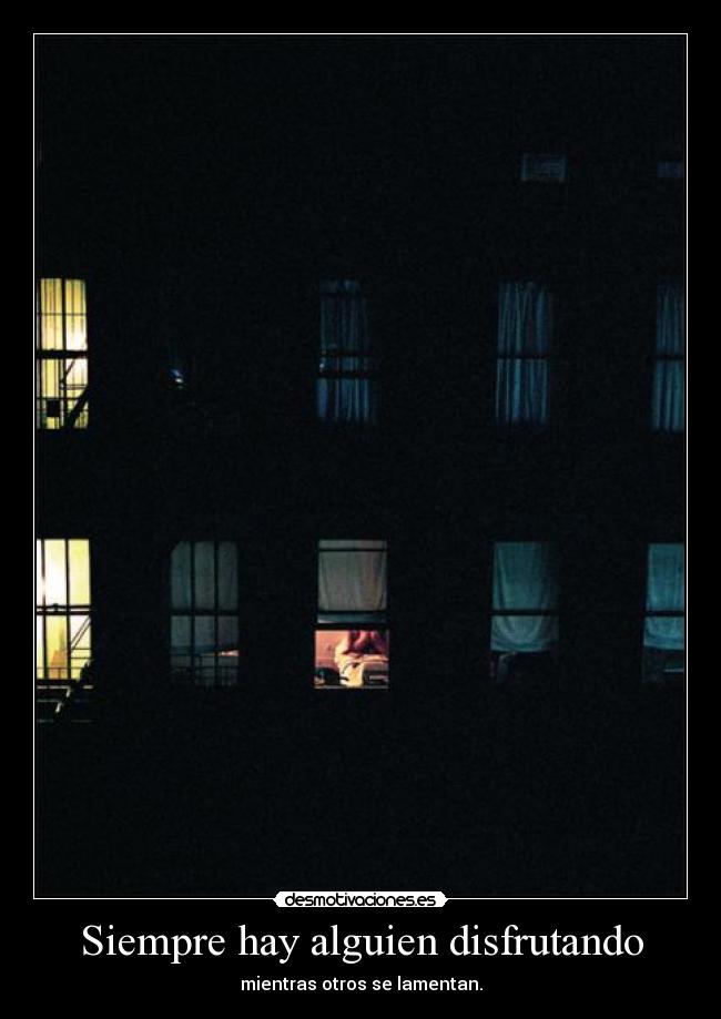 Siempre hay alguien disfrutando -