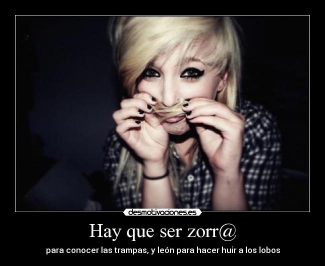 Hay que ser zorr@ - 