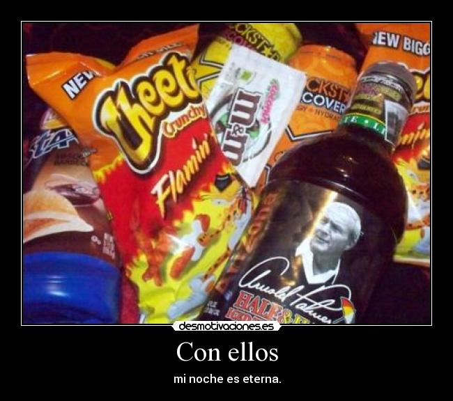 Con ellos - mi noche es eterna.