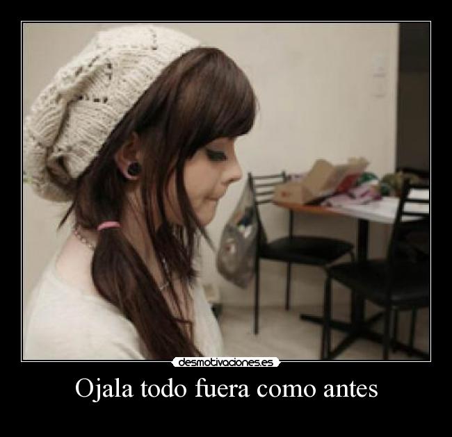 Ojala todo fuera como antes - 
