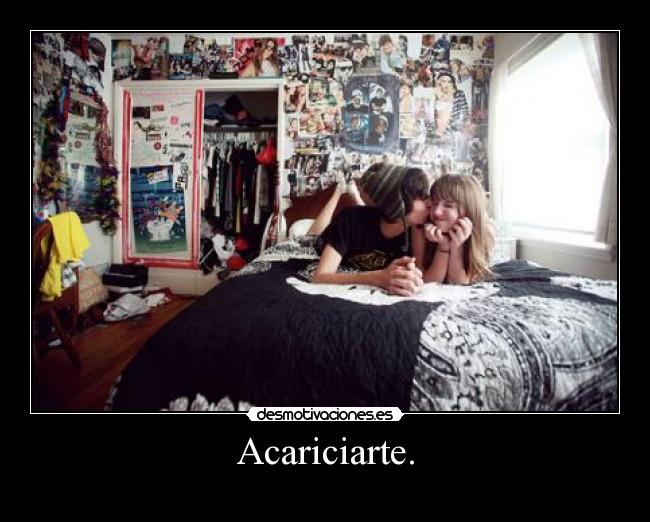 Acariciarte. -