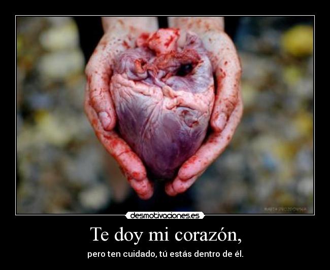 carteles corazon doy corazon mepongopuke desmotivaciones