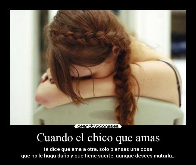 Cuando el chico que amas -