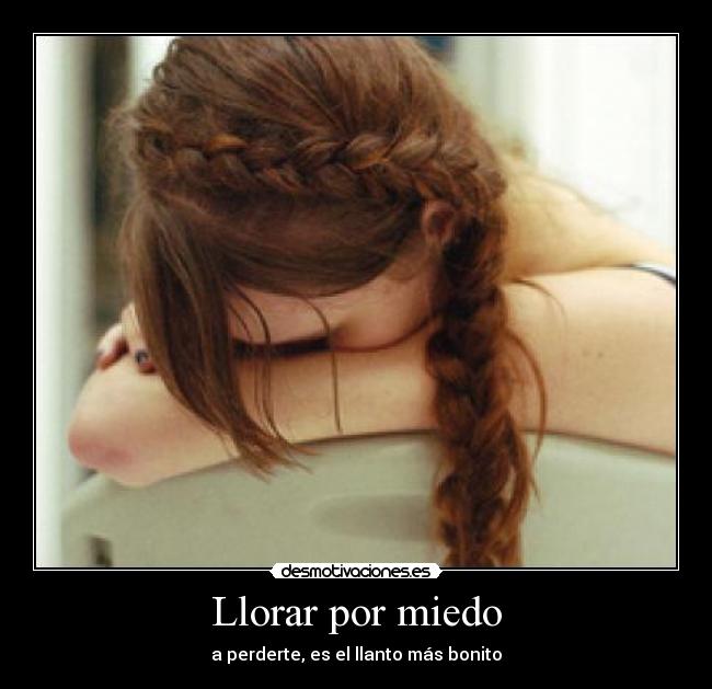 Llorar por miedo - 