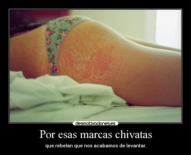 Por esas marcas chivatas - 
