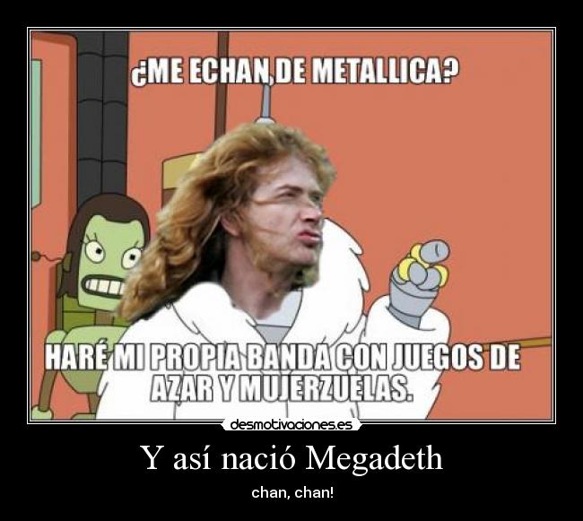 carteles megadeth metal dave mustaine musica bender futurama guitarra desmotivaciones