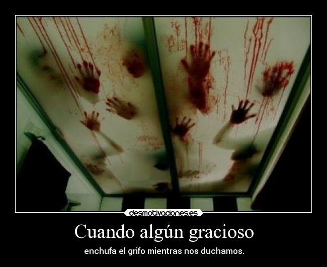 Cuando algún gracioso -