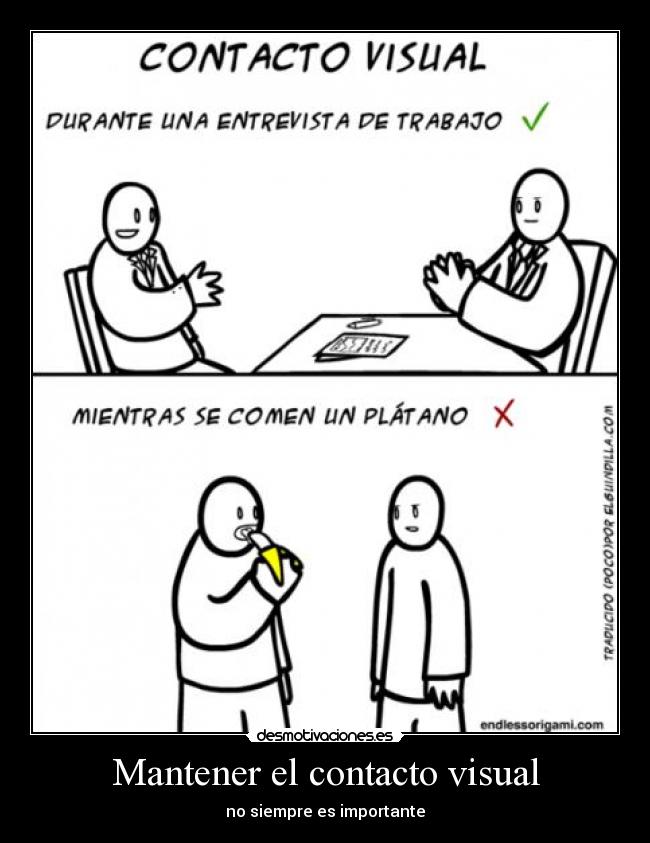 Mantener el contacto visual - no siempre es importante