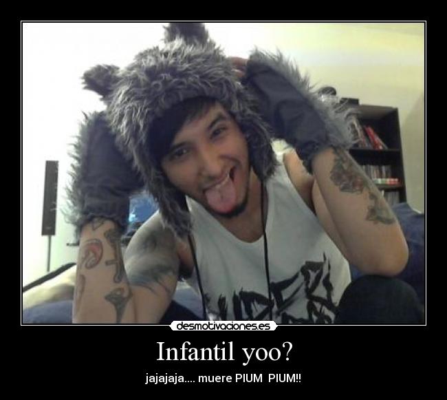 Infantil yoo? - 